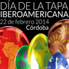 Día de la Tapa Iberoamericana - 22 de febrero de 2014 (Córdoba, Capital Iberoamericana de la Cultura Gastronómica 2014)