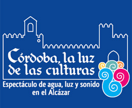Córdoba, la Luz de las Culturas - Espectáculo de agua, luz y sonido en el Alcázar de Córdoba