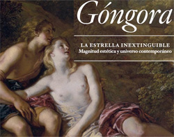 Góngora: La estrella inextinguible - 12 de septiembre al 11 de noviembre de 2012 