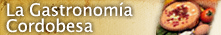 La Gastronom&iacute;a Cordobesa